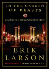 book In the Garden of Beasts: Love, Terror, and an American Family in Hitler's Berlin