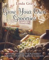 book Grow Your Own Groceries: How to Feed Your Family from Your Own Back Garden