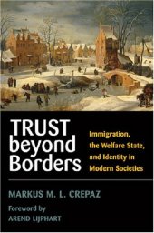 book Trust beyond Borders: Immigration, the Welfare State, and Identity in Modern Societies (Contemporary Political and Social Issues)