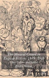 book The musical crowd in English fiction, 1840-1910: class, culture and nation