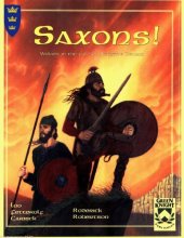 book Saxons : Wolves in the Fold of Arthur's Britain (King Arthur Pendragon Role Playing, 2722)