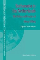 book Euthanasia in the Netherlands: The Policy and Practice of Mercy Killing