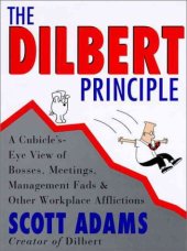 book The Dilbert Principle: A Cubicle's-Eye View of Bosses, Meetings, Management Fads & Other Workplace Afflictions