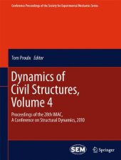 book Dynamics of Civil Structures, Volume 4: Proceedings of the 28th IMAC, A Conference on Structural Dynamics, 2010