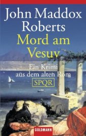 book Mord am Vesuv: Ein Krimi aus dem alten Rom (SPQR - Band 11)