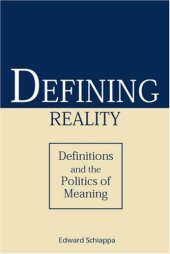 book Defining reality: definitions and the politics of meaning