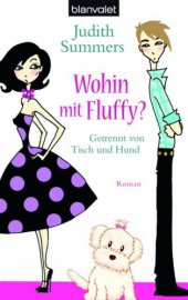 book Wohin mit Fluffy?: Getrennt von Tisch und Hund (Roman)