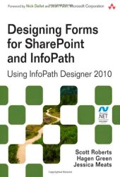 book Designing Forms for Sharepoint and Infopath: Using Infopath Designer 2010