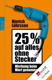 book 25 Prozent auf alles ohne Stecker: Werbung beim Wort genommen