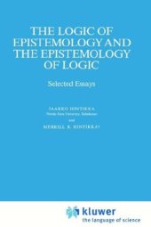 book The Logic of Epistemology and the Epistemology of Logic: Selected Essays