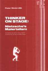 book Thinker on Stage: Nietzsche's Materialism (Theory and  History of Literature)