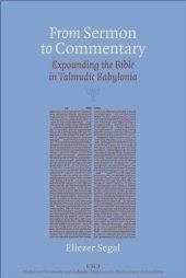 book From Sermon to Commentary: Expounding the Bible in Talmudic Babylonia