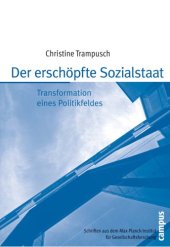 book Der erschöpfte Sozialstaat: Transformation eines Politikfeldes (Schriften aus dem MPI für Gesellschaftsforschung)