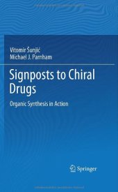 book Signposts to Chiral Drugs: Organic Synthesis in Action