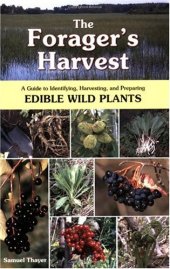 book The Forager's Harvest: A Guide to Identifying, Harvesting, and Preparing Edible Wild Plants