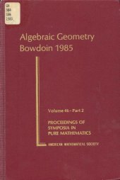 book Algebraic Geometry: Bowdoin, 1985,  volume: 46 part 2  (Proceedings of Symposia in Pure Mathematics)