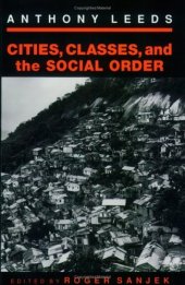 book Cities, Classes, and the Social Order (Anthropology of Contemporary Issues)