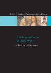 book Post-Impressionism to World War II (Blackwell Anthologies in Art History)