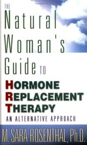 book The Natural Woman's Guide to Hormone Replacement Therapy: An Alternative Approach