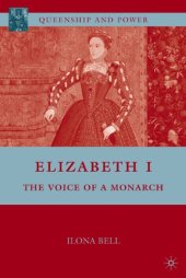 book Elizabeth I: The Voice of a Monarch (Queenship and Power)