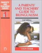 book A Parents' and Teachers' Guide to Bilingualism, 2nd ed (Parents' and Teachers' Guides, 1)