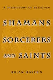 book Shamans, Sorcerers, and Saints: A Prehistory of Religion