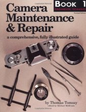 book Camera Maintenance & Repair, Book 1: Fundamental Techniques: A Comprehensive, Fully Illustrated Guide (Bk. 1)