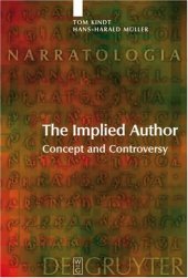 book The Implied Author: Concept and Controversy (Narratologia 9)