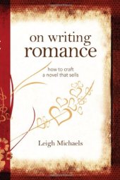 book On Writing Romance: How to Craft a Novel That Sells