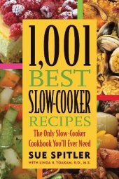 book 1,001 Best Slow-Cooker Recipes: The Only Slow-Cooker Cookbook You'll Ever Need