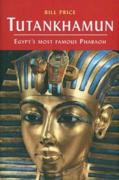 book Tutankhamun: Egypt's Most Famous Pharaoh (Pocket Essential series)