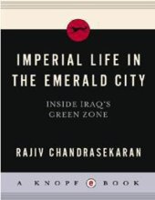 book Imperial Life in the Emerald City: Inside Iraq's Green Zone By Rajiv Chandrasekaran