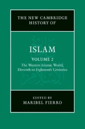 book The New Cambridge History of Islam, Volume 2: The Western Islamic World, Eleventh to Eighteenth Centuries