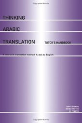 book Thinking Arabic Translation: Tutor's Handbook: A Course in Translation Method: Arabic to English (Thinking Translation)