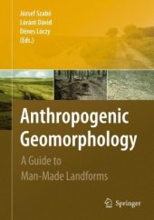 book Anthropogenic Geomorphology: A Guide to Man-made Landforms