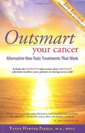 book Outsmart Your Cancer: Alternative Non-Toxic Treatments That Work (Second Edition)With CD