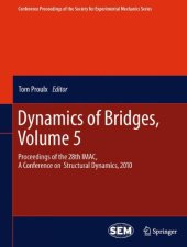 book Dynamics of Bridges, Volume 5: Proceedings of the 28th IMAC, A Conference on Structural Dynamics, 2010