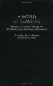 book A World of Teaching: Personal Journeys Through the World's English-Speaking Classrooms