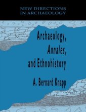 book Archaeology, Annales, and Ethnohistory (New Directions in Archaeology)