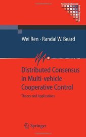 book Distributed Consensus in Multi-vehicle Cooperative Control: Theory and Applications