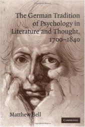 book The German tradition of psychology in literature and thought, 1700-1840