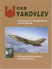 book OKB Yakovlev: A History of the Design Bureau and its Aircraft