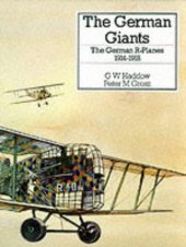 book The German Giants: The German R-Planes 1914-1918 (Putnams German Aircraft)