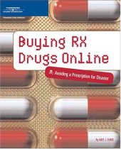 book Buying rx drugs online: avoiding a prescription for disaster