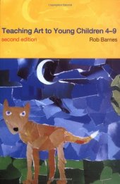 book Teaching Art to Young Children 4-9, 2nd Edition