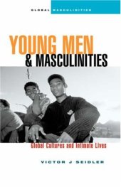 book Young men and masculinities: global cultures and intimate lives (Global Masculinities)