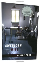 book The American Wife (Michigan Literary Fiction Awards)