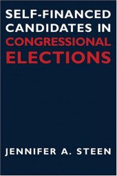 book Self-Financed Candidates in Congressional Elections (Contemporary Political and Social Issues)