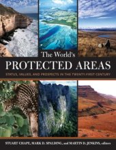 book The World's Protected Areas: Status, Values and Prospects in the 21st Century