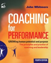 book Coaching for Performance: GROWing Human Potential and Purpose - The Principles and Practice of Coaching and Leadership, 4th Edition